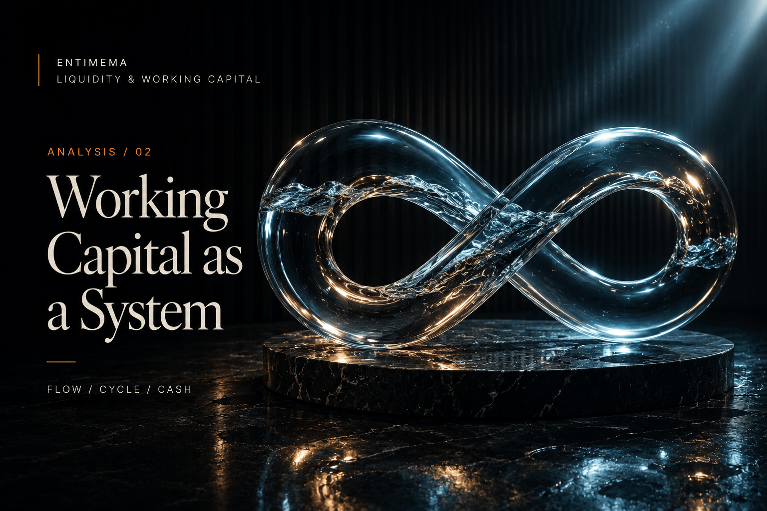 Editorial artwork for Working Capital as a System showing a continuous translucent glass sculpture representing liquidity and operating flow.